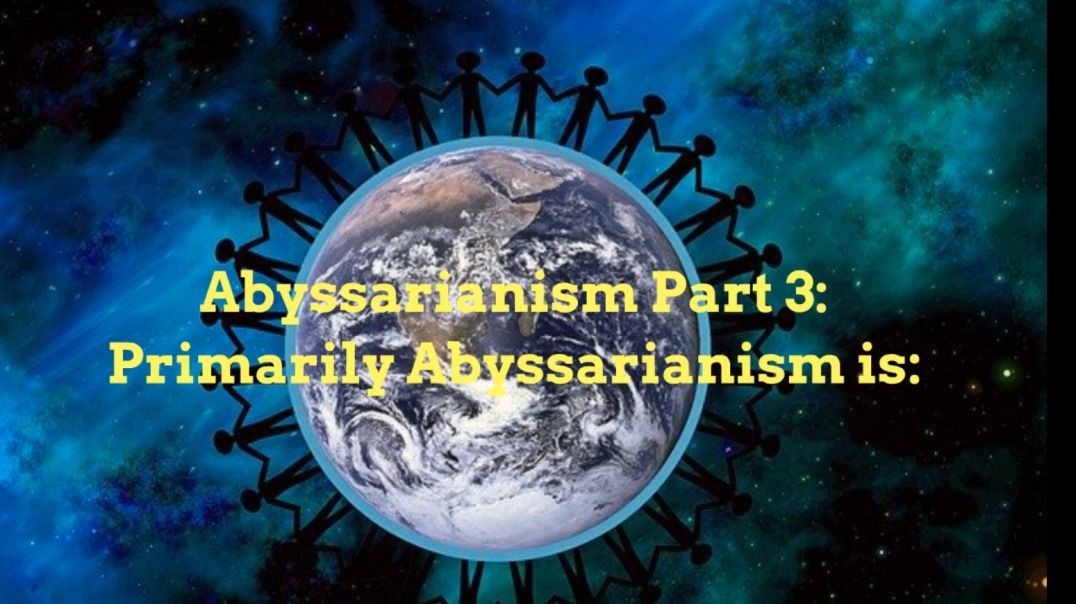 3_IT IS ALL ABOUT LOVE_What is Abyssarianism Part 3 by Cupideros