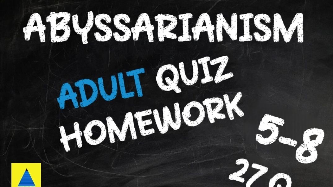 ABYSSARIANISM ADULT QUIZ 5-8 27Q 11